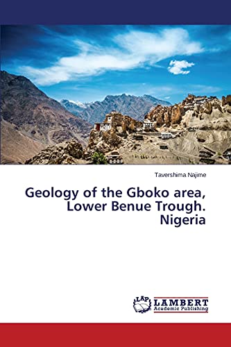 9783659545689: Geology of the Gboko area, Lower Benue Trough. Nigeria