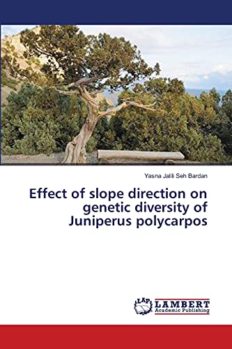 9783659546396: Effect of slope direction on genetic diversity of Juniperus polycarpos