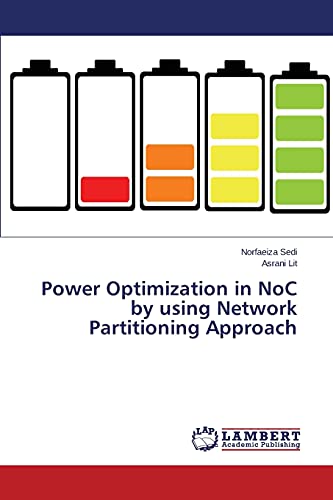 Stock image for Power Optimization in NoC by using Network Partitioning Approach for sale by Lucky's Textbooks