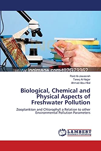 Stock image for Biological, Chemical and Physical Aspects of Freshwater Pollution: Zooplankton and Chlorophyll a Relation to other Environmental Pollution Parameters for sale by Lucky's Textbooks