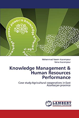 9783659548109: Knowledge Management & Human Resources Performance: Case study:Agricultural cooperatives in East Azarbaijan province