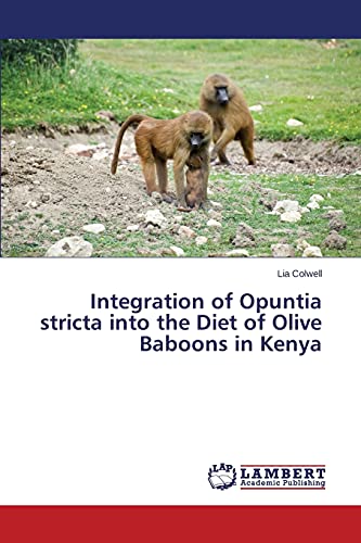9783659548376: Integration of Opuntia stricta into the Diet of Olive Baboons in Kenya