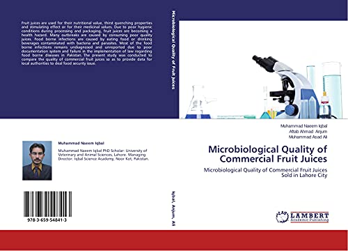 Stock image for Microbiological Quality of Commercial Fruit Juices: Microbiological Quality of Commercial Fruit Juices Sold in Lahore City for sale by Lucky's Textbooks