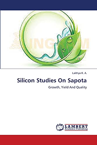 9783659550591: Silicon Studies On Sapota: Growth, Yield And Quality