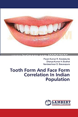 Stock image for Tooth Form And Face Form Correlation In Indian Population for sale by Lucky's Textbooks