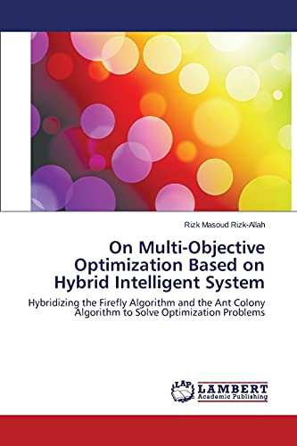 Immagine dell'editore per On Multi-Objective Optimization Based on Hybrid Intelligent. venduto da Books Puddle