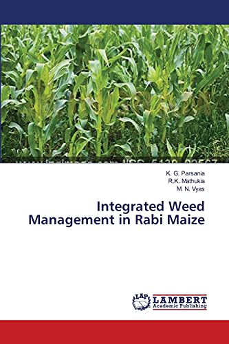 Imagen de archivo de Integrated Weed Management in Rabi Maize a la venta por Lucky's Textbooks