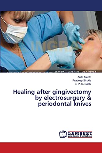 Beispielbild fr Healing after gingivectomy by electrosurgery & periodontal knives zum Verkauf von Lucky's Textbooks