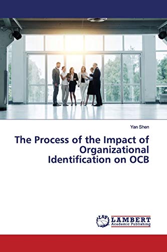 Imagen de archivo de The Process of the Impact of Organizational Identification on OCB a la venta por Lucky's Textbooks