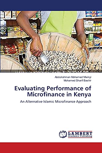 Stock image for Evaluating Performance of Microfinance in Kenya: An Alternative Islamic Microfinance Approach for sale by Lucky's Textbooks