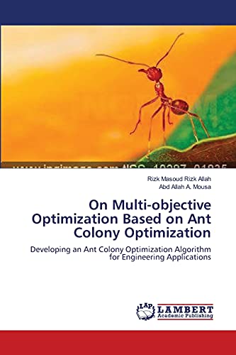 Immagine dell'editore per On Multi-objective Optimization Based on Ant Colony Optimization venduto da Books Puddle