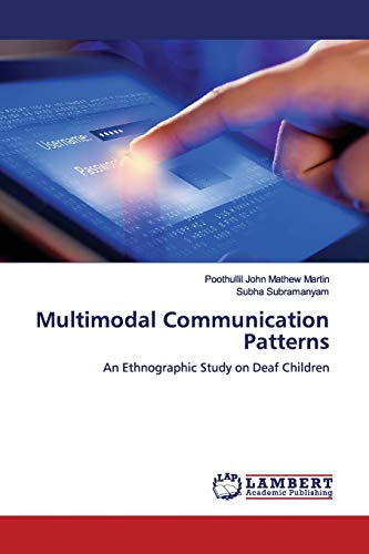 Stock image for Multimodal Communication Patterns: An Ethnographic Study on Deaf Children for sale by Lucky's Textbooks