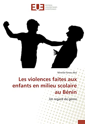 9783659559457: Les violences faites aux enfants en milieu scolaire au Bnin: Un regard de genre