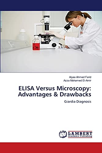 Stock image for ELISA Versus Microscopy: Advantages & Drawbacks: Giardia Diagnosis for sale by Lucky's Textbooks