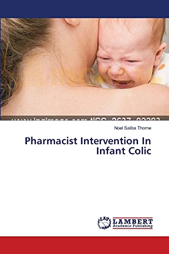 Imagen de archivo de Pharmacist Intervention In Infant Colic a la venta por Chiron Media