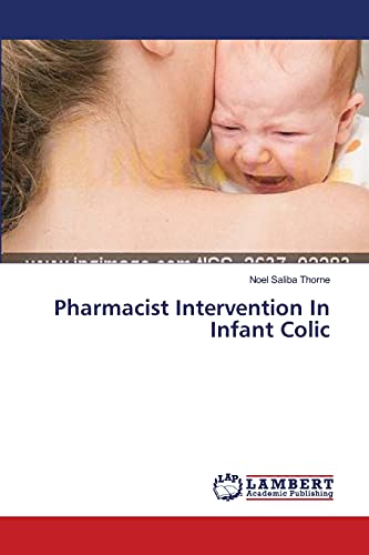 Stock image for Pharmacist Intervention In Infant Colic for sale by Chiron Media