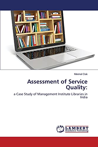 9783659566226: Assessment of Service Quality:: a Case Study of Management Institute Libraries in India