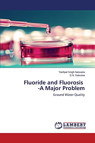 9783659571787: Fluoride and Fluorosis -A Major Problem: Ground Water Quality