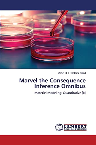 9783659572548: Marvel the Consequence Inference Omnibus: Materiel Modeling: Quantitative [II]