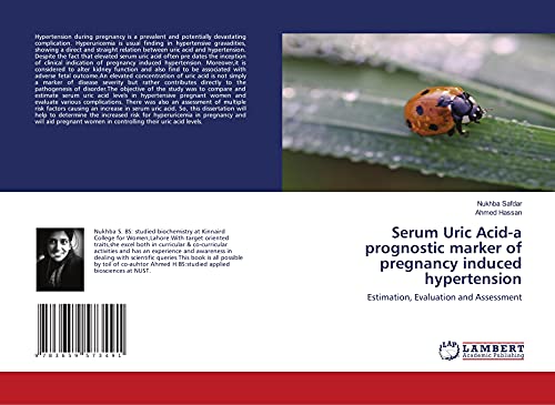 9783659573491: Serum Uric Acid-a prognostic marker of pregnancy induced hypertension: Estimation, Evaluation and Assessment