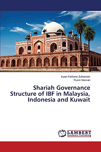 Stock image for Shariah Governance Structure of IBF in Malaysia, Indonesia and Kuwait for sale by Lucky's Textbooks