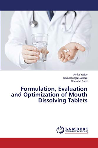 Stock image for Formulation, Evaluation and Optimization of Mouth Dissolving Tablets for sale by Lucky's Textbooks