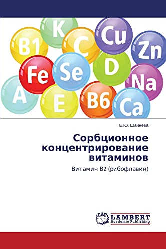 Stock image for Sorbtsionnoe kontsentrirovanie vitaminov: Vitamin V2 (riboflavin) (Russian Edition) for sale by Lucky's Textbooks