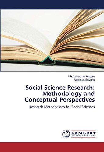 9783659577017: Social Science Research: Methodology and Conceptual Perspectives: Research Methodology for Social Sciences