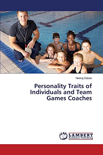 Personality Traits of Individuals and Team Games Coaches - Neeraj Dabas