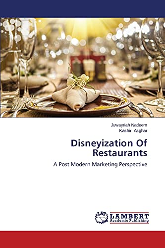 Imagen de archivo de Disneyization Of Restaurants: A Post Modern Marketing Perspective a la venta por Lucky's Textbooks