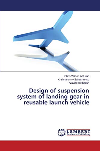 9783659580086: Design of suspension system of landing gear in reusable launch vehicle