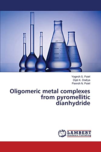 Stock image for Oligomeric metal complexes from pyromellitic dianhydride for sale by Lucky's Textbooks