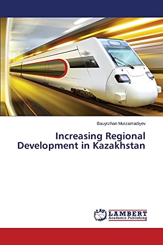 Stock image for Increasing Regional Development in Kazakhstan for sale by Chiron Media