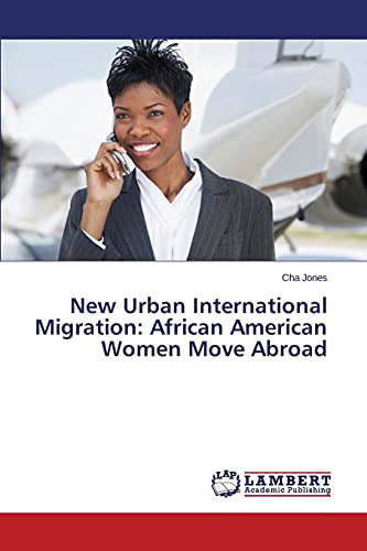 9783659580529: New Urban International Migration: African American Women Move Abroad