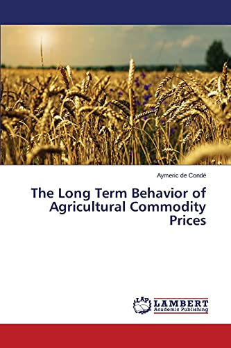 Beispielbild fr The Long Term Behavior of Agricultural Commodity Prices zum Verkauf von Books Puddle