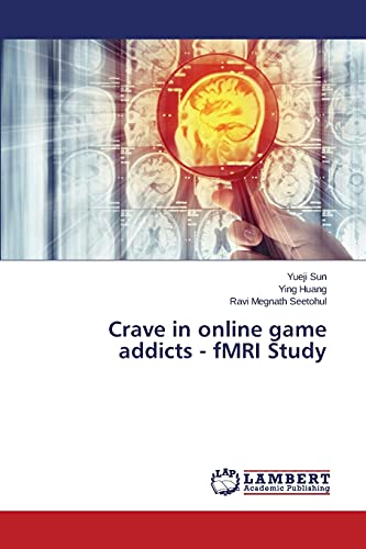 Beispielbild fr Crave in online game addicts - fMRI Study zum Verkauf von Lucky's Textbooks