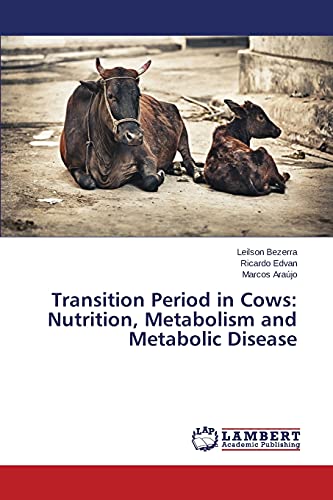 Stock image for Transition Period in Cows: Nutrition, Metabolism and Metabolic Disease for sale by Chiron Media