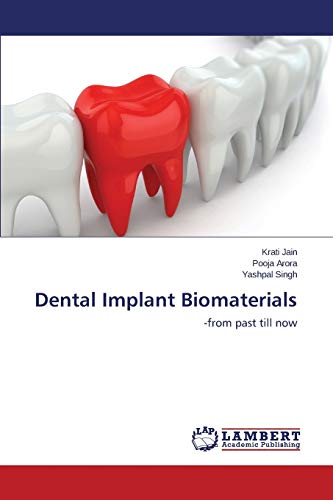 Stock image for Dental Implant Biomaterials: -from past till now for sale by Lucky's Textbooks