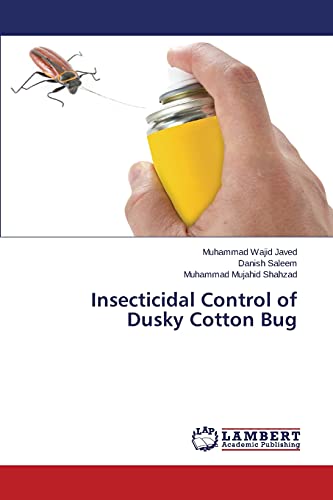 Stock image for Insecticidal Control of Dusky Cotton Bug for sale by Lucky's Textbooks