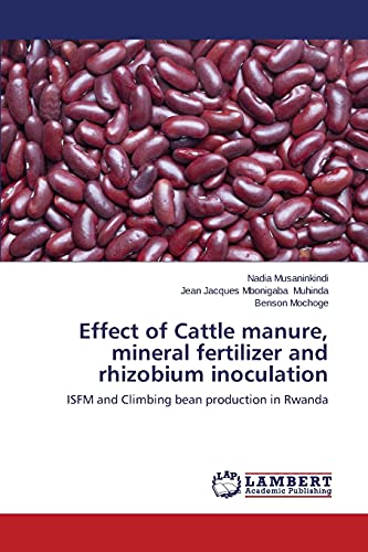 Stock image for Effect of Cattle Manure, Mineral Fertilizer and Rhizobium Inoculation for sale by Chiron Media