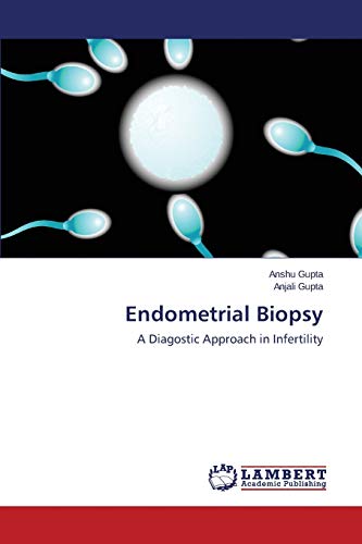 Imagen de archivo de Endometrial Biopsy: A Diagostic Approach in Infertility a la venta por Lucky's Textbooks