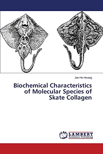 Stock image for Biochemical Characteristics of Molecular Species of Skate Collagen for sale by Ria Christie Collections