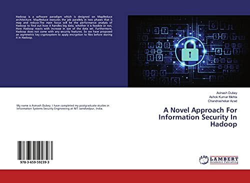 Stock image for A Novel Approach For Information Security In Hadoop for sale by Buchpark