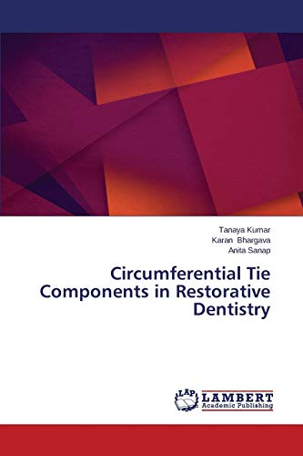 Stock image for Circumferential Tie Components in Restorative Dentistry for sale by Lucky's Textbooks