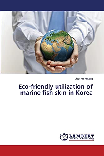 9783659594106: Eco-friendly utilization of marine fish skin in Korea