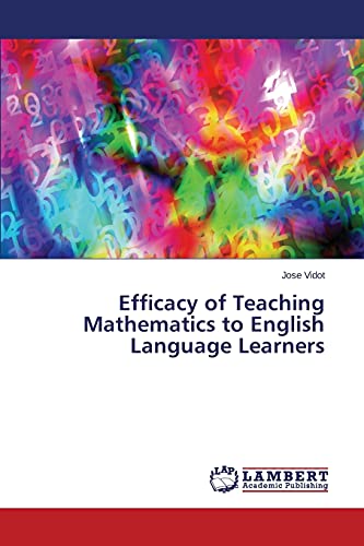 Stock image for Efficacy of Teaching Mathematics to English Language Learners for sale by Ria Christie Collections