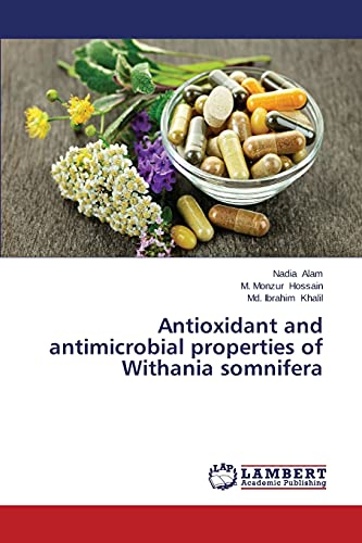Beispielbild fr Antioxidant and antimicrobial properties of Withania somnifera zum Verkauf von Lucky's Textbooks