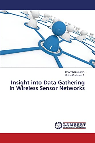 Beispielbild fr Insight into Data Gathering in Wireless Sensor Networks zum Verkauf von Lucky's Textbooks