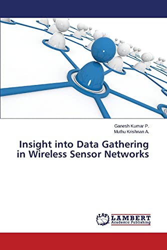 Stock image for Insight into Data Gathering in Wireless Sensor Networks for sale by Lucky's Textbooks