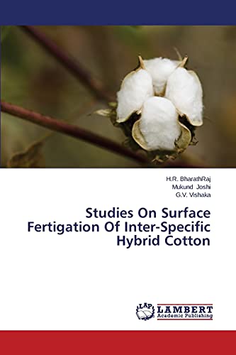 Stock image for Studies On Surface Fertigation Of Inter-Specific Hybrid Cotton for sale by Lucky's Textbooks